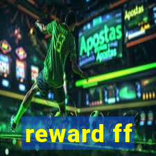 reward ff